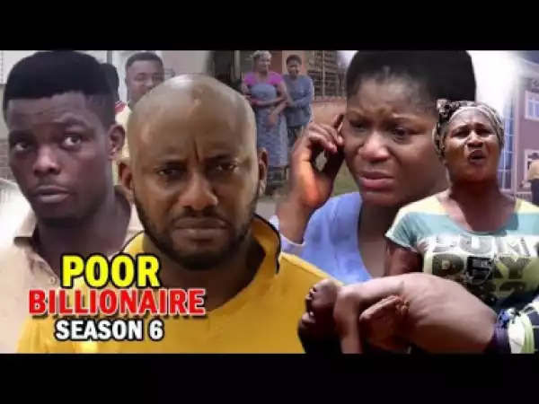 POOR BILLIONAIRE SEASON 6 - 2019 Nollywood Movie
